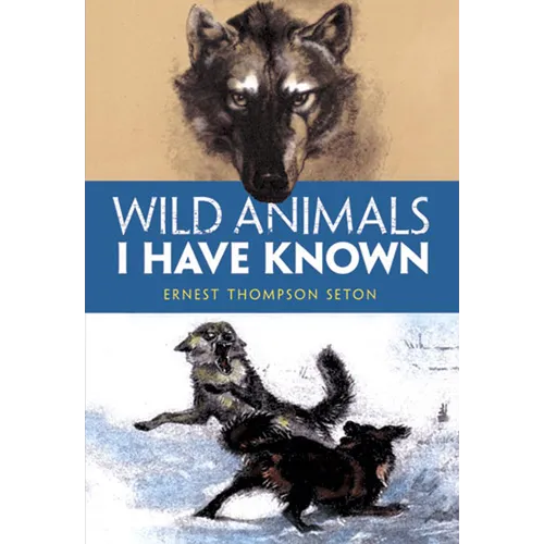 Wild Animals I Have Known - Paperback