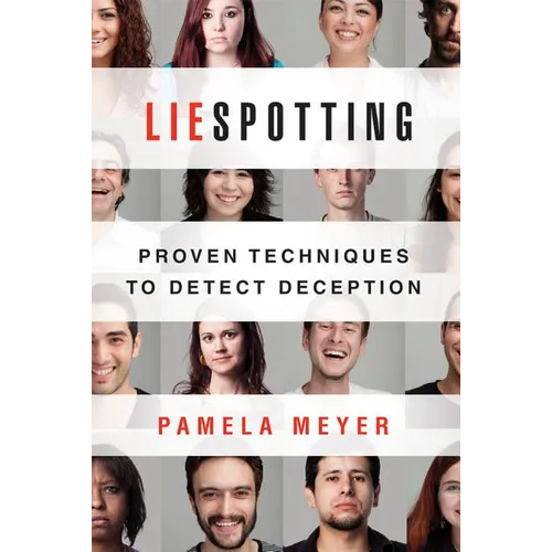Liespotting: Proven Techniques to Detect Deception - Paperback