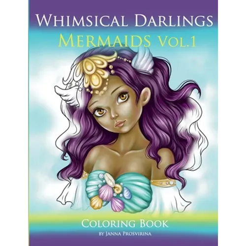 Whimsical Darlings Mermaids Vol.1: Coloring Book - Paperback