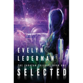 Selected: A Young Adult Sci-Fi Adventure - Paperback