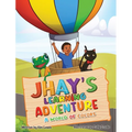 Jhay's Learning Adventure: A World of Colors - Hardcover