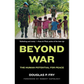 Beyond War: The Human Potential for Peace - Paperback