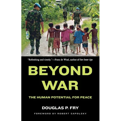 Beyond War: The Human Potential for Peace - Paperback