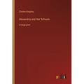 Alexandria and Her Schools: in large print - Paperback