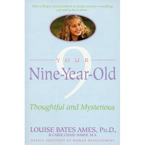 Your Nine Year Old: Thoughtful and Mysterious - Paperback