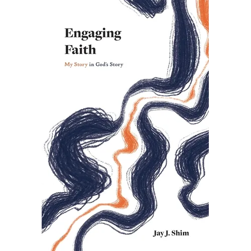 Engaging Faith: My Story in God's Story - Paperback