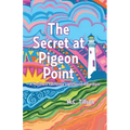 The Secret at Pigeon Point: A Northern California Lighthouse Adventure - Paperback