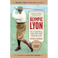 Olympic Lyon: The Untold Story of the First Gold Medal for Golf - Paperback