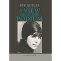 A View from the Podium: A Memoir - Hardcover