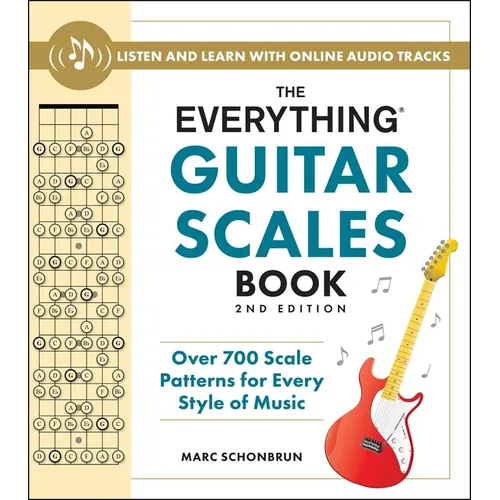 The Everything Guitar Scales Book, 2nd Edition: Over 700 Scale Patterns for Every Style of Music - Paperback