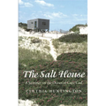 The Salt House: A Summer on the Dunes of Cape Cod - Paperback