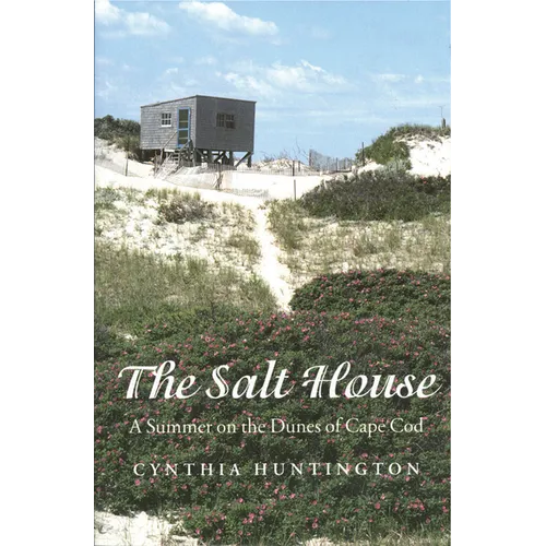 The Salt House: A Summer on the Dunes of Cape Cod - Paperback