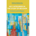 Key Categories in the Study of Religion: Contexts and Critiques - Hardcover