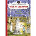 Over My Dead Body - Paperback