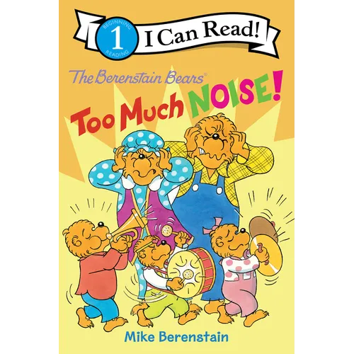 The Berenstain Bears: Too Much Noise! - Hardcover