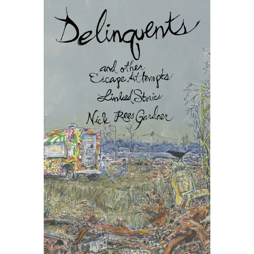 Delinquents and Other Escape Attempts - Paperback