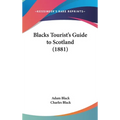 Blacks Tourist's Guide to Scotland (1881) - Hardcover