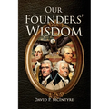 Our Founders' Wisdom - Paperback