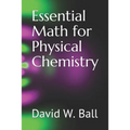 Essential Math for Physical Chemistry - Paperback