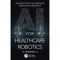 AI for Healthcare Robotics - Paperback