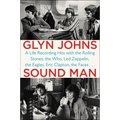 Sound Man: A Life Recording Hits with The Rolling Stones, The Who, Led Zeppelin, the Eagles, Eric Clapton, the Faces . . . - Paperback