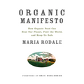 Organic Manifesto: How Organic Food Can Heal Our Planet, Feed the World, and Keep Us Safe - Paperback