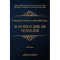 Thoughts, Critical and Practical, on the Book of Daniel and the Revelation - Paperback