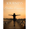 Journeys in the Christian Experience: a biblical approach to life and faith - Paperback
