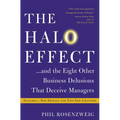 The Halo Effect... and the Eight Other Business Delusions That Deceive Managers - Paperback