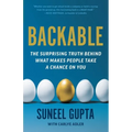 Backable: The Surprising Truth Behind What Makes People Take a Chance on You - Hardcover