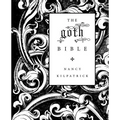The Goth Bible: A Compendium for the Darkly Inclined - Paperback