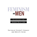Feminism and Men: Reconstructing Gender Relations - Paperback