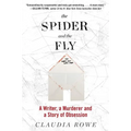 The Spider and the Fly: A Writer, a Murderer, and a Story of Obsession - Paperback