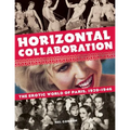 Horizontal Collaboration: The Erotic World of Paris, 1920-1946 - Paperback