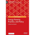 Energy Poverty, Practice, and Policy - Hardcover