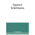 Programme of the world revolution - Paperback