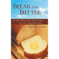 Bread and Butter: A Self-Directed Discovery to Your Desired Life - Hardcover