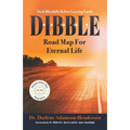 D.I.B.B.L.E.: Do It Blissfully Before Leaving Earth - Paperback