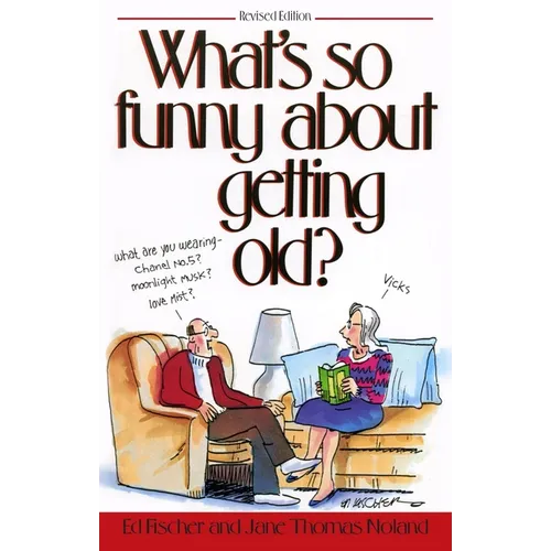 What's So Funny About Getting Old - Paperback