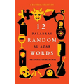12 Random Words / 12 Palabras al Azar: A Bilingual Collection (English / Spanish) - Paperback