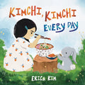 Kimchi, Kimchi Every Day - Hardcover