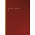 Discoveries in Australia: Vol. I - Paperback