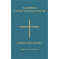 Liturgical Time and Space - Hardcover