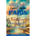 Affordable Elegance In Paris: A Budget Traveler's Guide To Luxury In The City Of Lights - Paperback