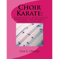 Choir Karate: A Sequential Assessment Program for Middle School Singers - Paperback