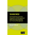 Siam/Msi: An Introduction to Service Integration and Management/Multi-sourcing Integration for IT Service Management - Paperback