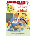 Dad Goes to School: Ready-To-Read Level 1 - Paperback