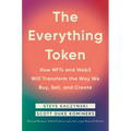 The Everything Token: How Nfts and Web3 Will Transform the Way We Buy, Sell, and Create - Hardcover