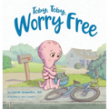 Toby, Toby, Worry Free - Hardcover