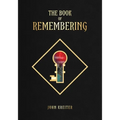 The Book of Remembering: Keys to Maintain a New Cognitive Position - Paperback